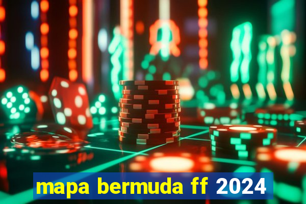 mapa bermuda ff 2024